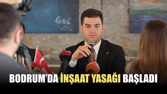 Bodrum'da inşaat yasağı başladı