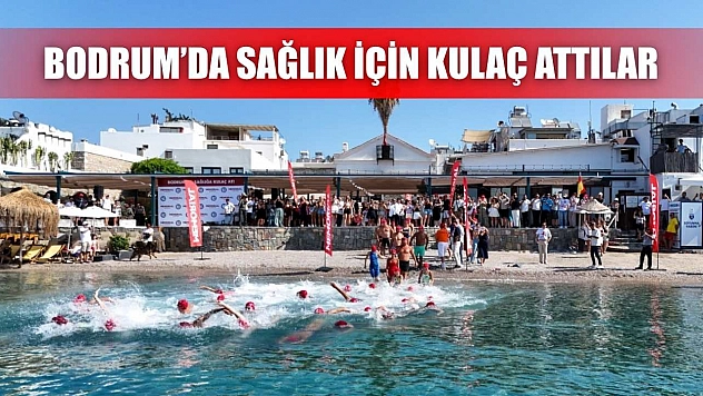 Bodrum'da sağlık için kulaç attılar