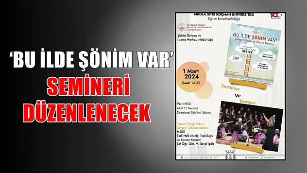 'Bu İlde Şönim Var' semineri düzenlenecek