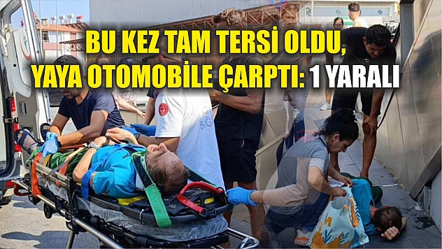 Bu kez tam tersi oldu, yaya otomobile çarptı: 1 yaralı