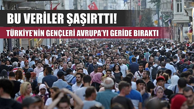 Bu Veriler Şaşırttı! Türkiye'nin Gençleri Avrupa'yı Geride Bıraktı