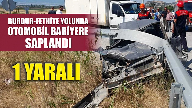 Burdur-Fethiye Yolunda Otomobil Bariyere Saplandı: 1 Yaralı