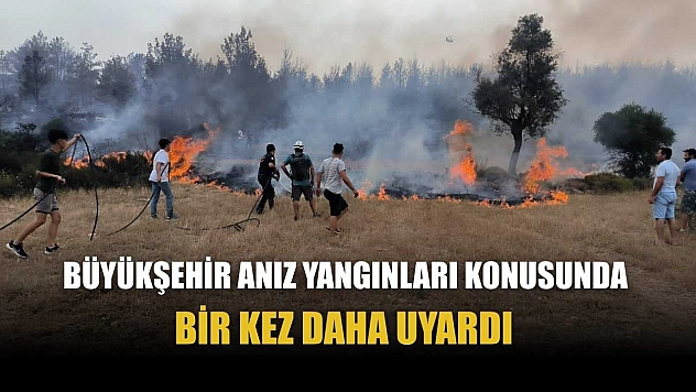 Büyükşehir Anız Yangınları Konusunda Bir Kez Daha Uyardı