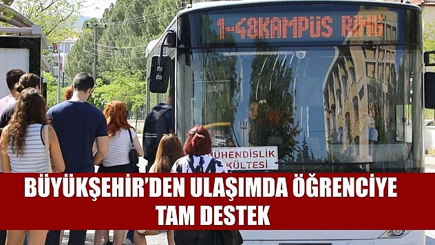 Büyükşehir'den Ulaşımda Öğrenciye Tam Destek