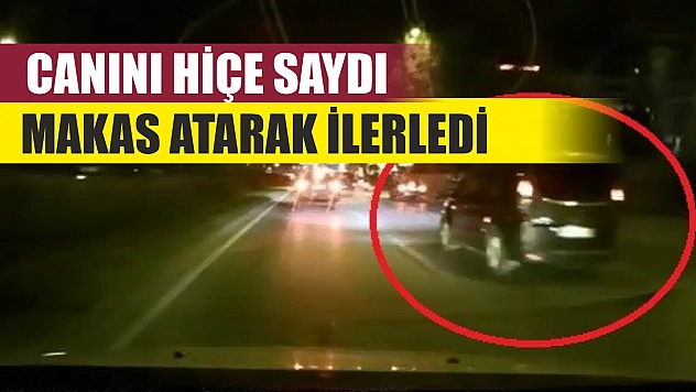 Canını hiçe saydı, makas atarak ilerledi