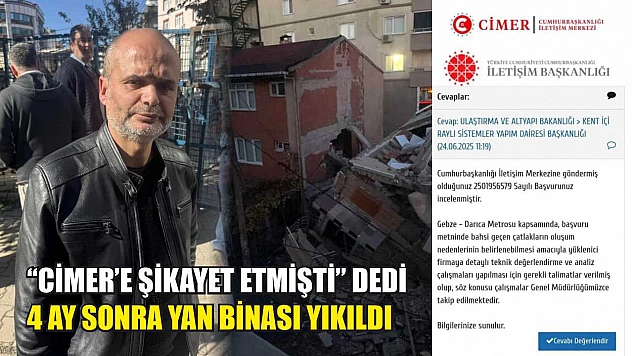 'CİMER'e şikayet etmişti' dedi, 4 ay sonra yan binası yıkıldı