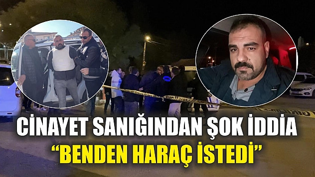 Cinayet sanığından şok iddia: 'Benden haraç istedi'