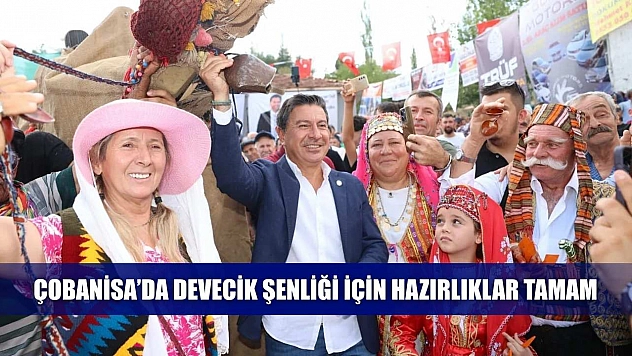 Çobanisa'da Devecik Şenliği İçin Hazırlıklar Tamam