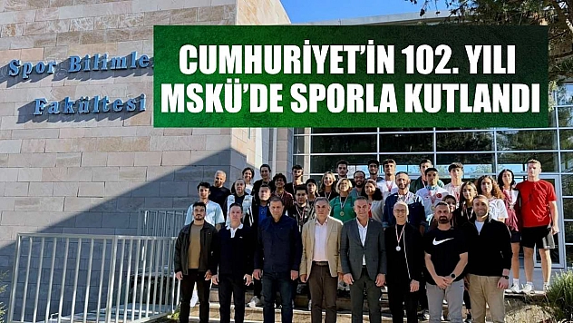 Cumhuriyet'in 102. yılı MSKÜ'de sporla kutlandı