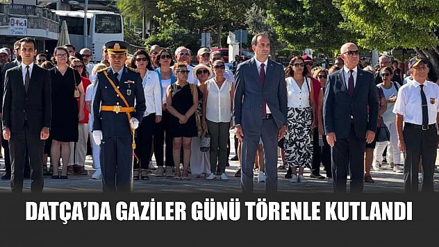 Datça'da Gaziler Günü törenle kutlandı