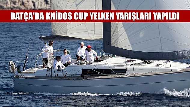 Datça'da Knidos Cup Yelken Yarışları yapıldı