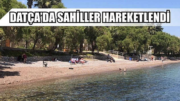 Datça'da sahiller hareketlendi