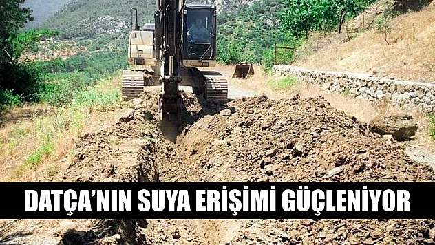Datça'nın Suya Erişimi Güçleniyor
