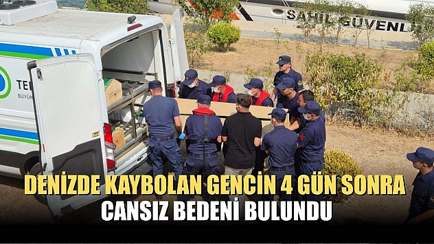 Denizde kaybolan gencin 4 gün sonra cansız bedeni bulundu
