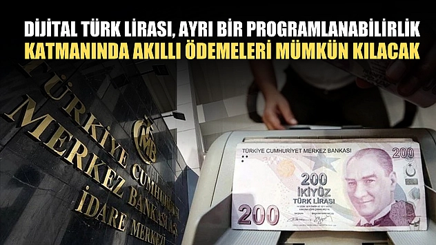 Dijital Türk lirası, ayrı bir programlanabilirlik katmanında akıllı ödemeleri mümkün kılacak