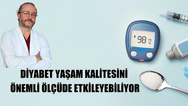 Diyabet yaşam kalitesini önemli ölçüde etkileyebiliyor