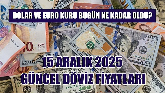 Dolar ve Euro kuru bugün ne kadar oldu?  15 Aralık 2025 güncel döviz fiyatları