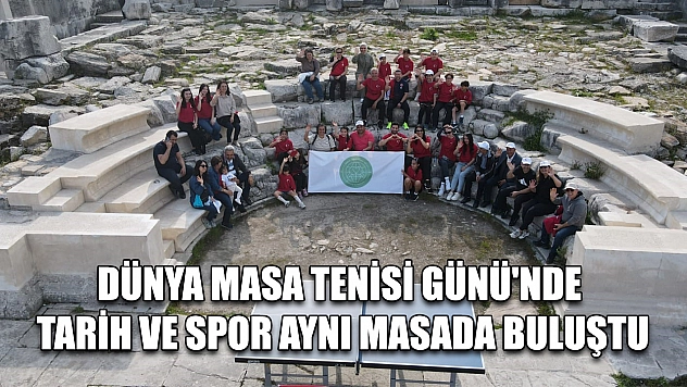 Dünya Masa Tenisi Günü'nde tarih ve spor aynı masada buluştu