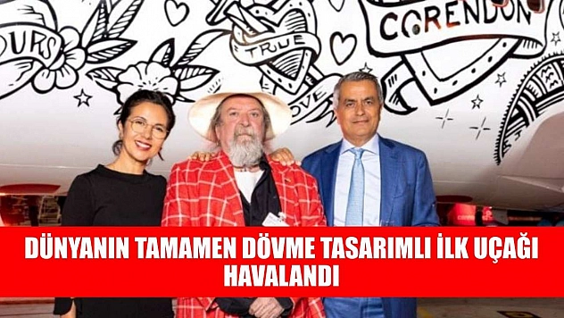 Dünyanın tamamen dövme tasarımlı ilk uçağı havalandı