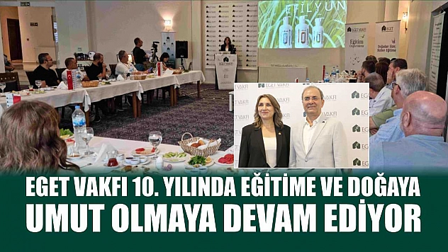 EGET Vakfı 10. Yılında Eğitime ve Doğaya Umut Olmaya Devam Ediyor