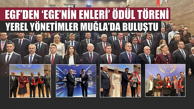 EGF'den 'Ege'nin Enleri' Ödül Töreni: Yerel Yönetimler Muğla'da Buluştu