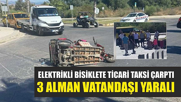 Elektrikli bisiklete ticari taksi çarptı, 3 Alman vatandaşı yaralı