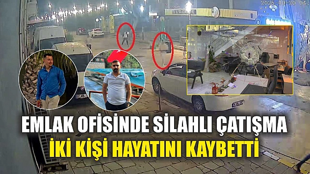 Emlak Ofisinde Silahlı Çatışma: İki Kişi Hayatını Kaybetti