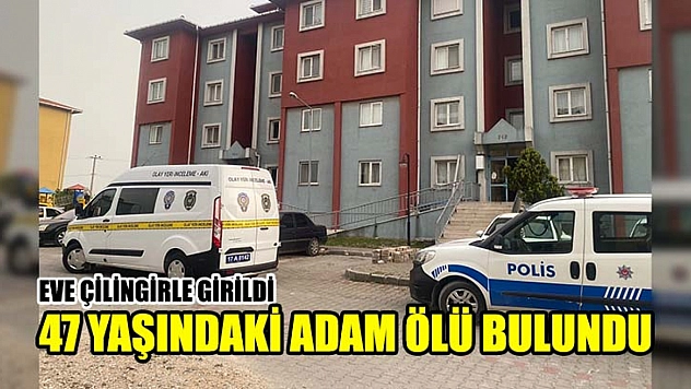 Eve Çilingirle Girildi 47 Yaşındaki Adam Ölü Bulundu