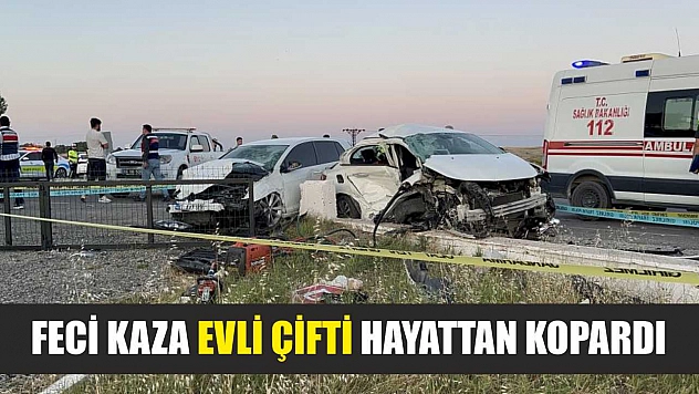 Feci kaza evli çifti hayattan kopardı