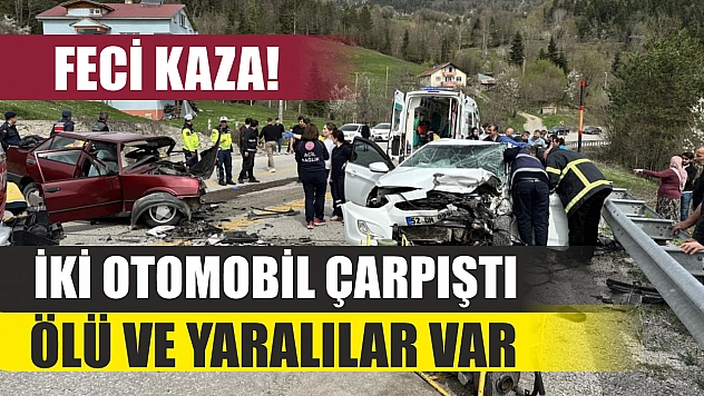 Feci kaza! İki otomobil çarpıştı: Ölü ve yaralılar var