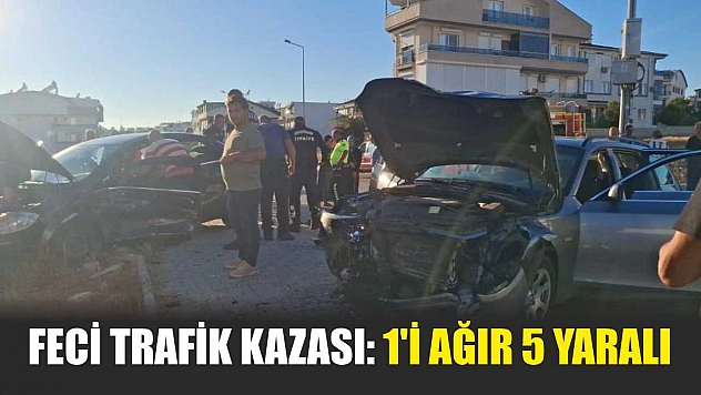 Feci trafik kazası: 1'i ağır 5 yaralı