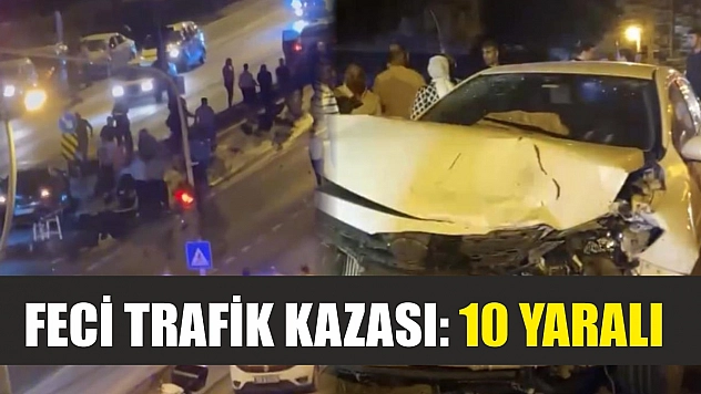 Feci trafik kazası: 10 yaralı