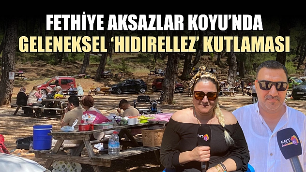 Fethiye Aksazlar Koyu'nda geleneksel 'Hıdırellez' kutlaması