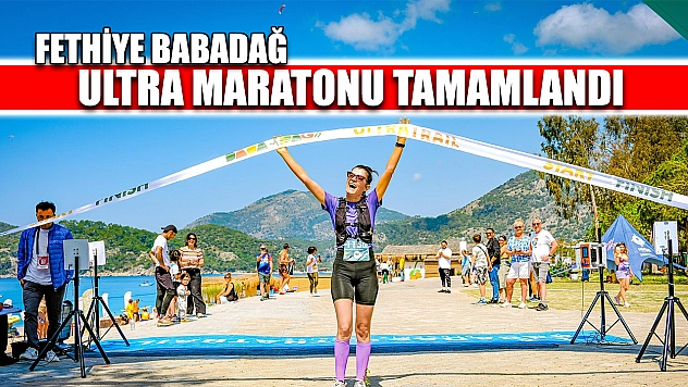 Fethiye Babadağ Ultra Maratonu tamamlandı