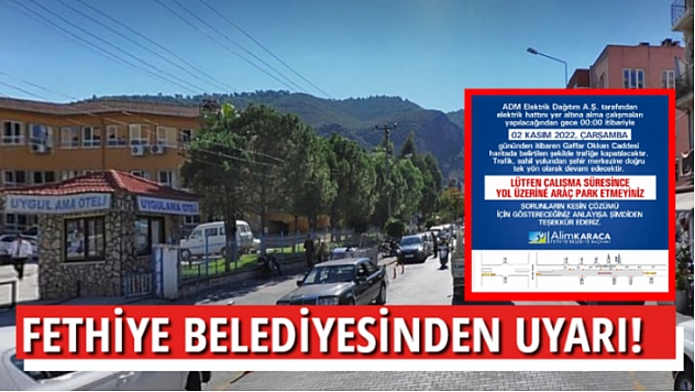 FETHİYE BELEDİYESİNDEN UYARI!