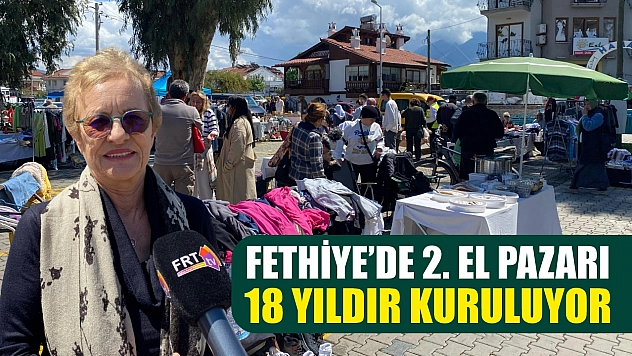 Fethiye'de 2. el pazarı 18 yıldır kuruluyor
