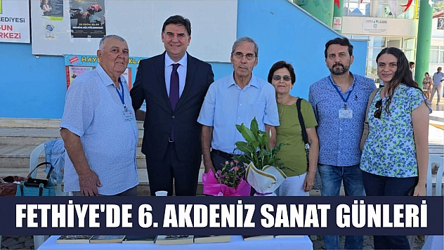 Fethiye'de 6. Akdeniz Sanat Günleri