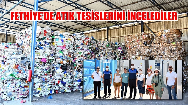 Fethiye'de Atık Tesislerini İncelediler