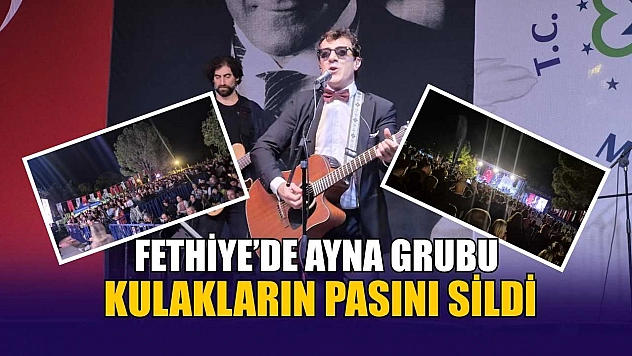 Fethiye'de Ayna Grubu kulakların pasını sildi