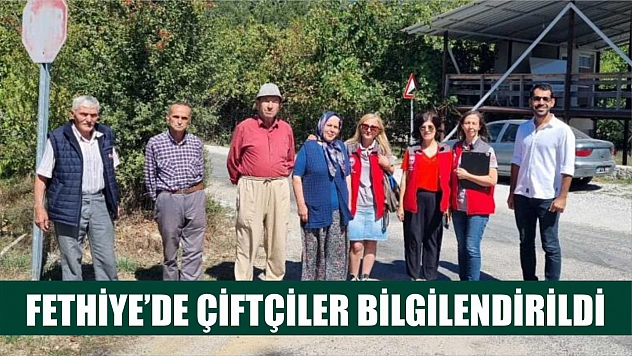Fethiye'de çiftçiler bilgilendirildi
