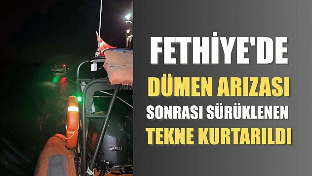 Fethiye'de dümen arızası sonrası sürüklenen tekne kurtarıldı