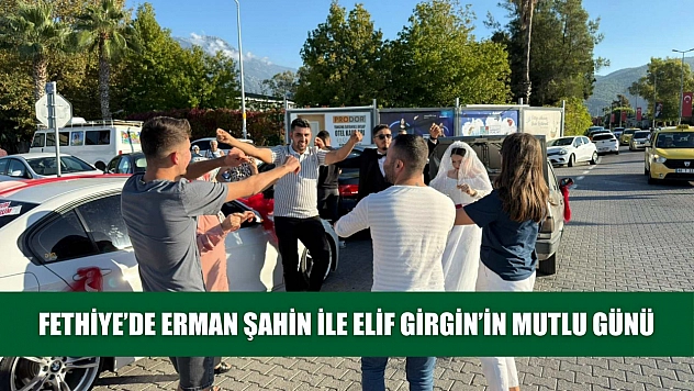 Fethiye'de Erman Şahin ile Elif Girgin'in Mutlu Günü
