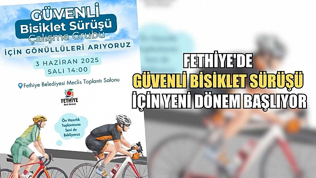 Fethiye'de Güvenli Bisiklet Sürüşü İçin Yeni Dönem Başlıyor