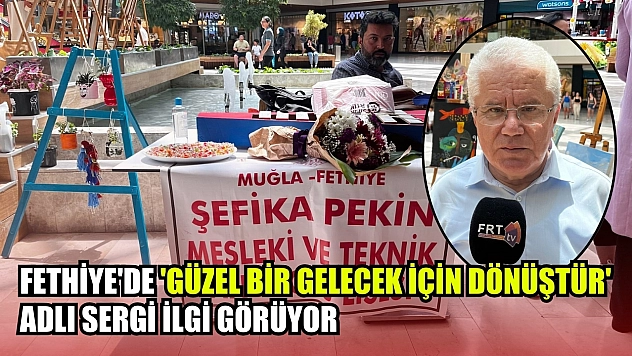 Fethiye'de 'Güzel Bir Gelecek İçin Dönüştür' Adlı Sergi İlgi Görüyor