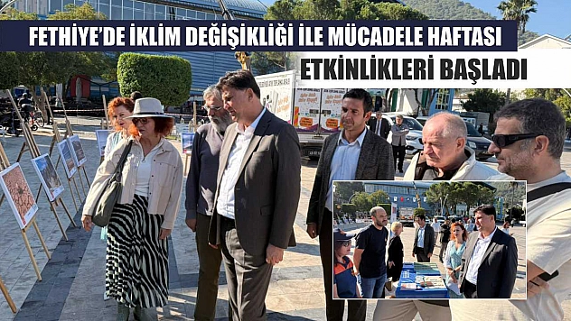Fethiye'de İklim Değişikliği ile Mücadele Haftası Etkinlikleri Başladı