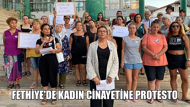 Fethiye'de kadın cinayetine protesto