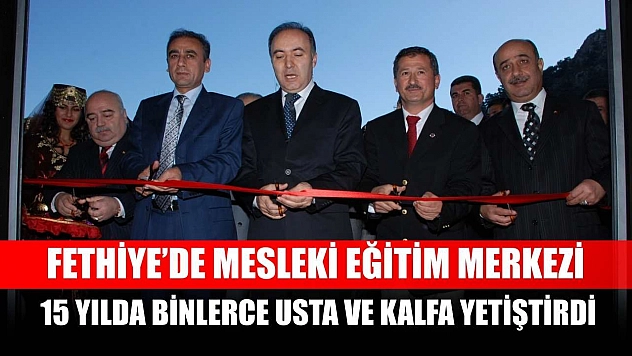 Fethiye'de Mesleki Eğitim Merkezi 15 Yılda Binlerce Usta ve Kalfa Yetiştirdi