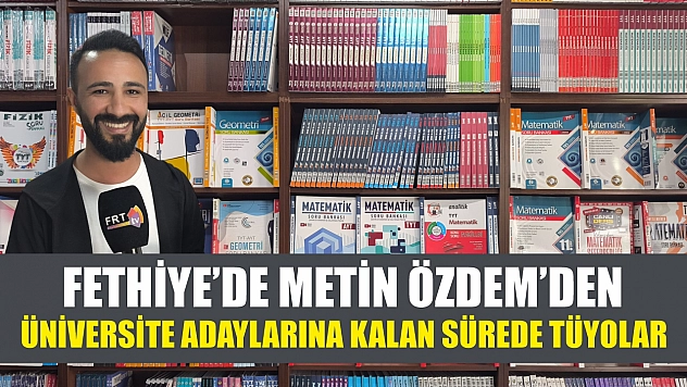 Fethiye'de Metin Özdem'den üniversite adaylarına kalan sürede tüyolar