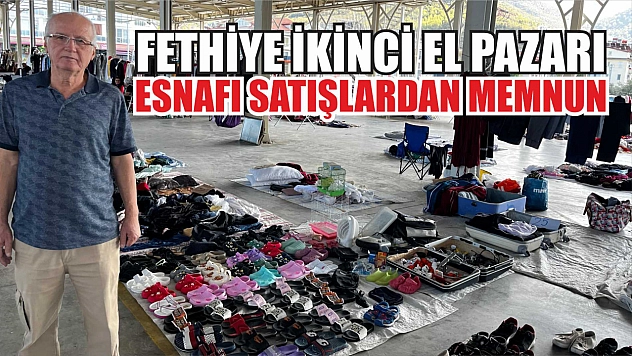 Fethiye İkinci El Pazarı Esnafı Satışlardan Memnun