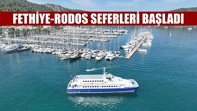 Fethiye-Rodos Seferleri başladı